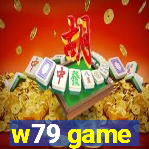 w79 game